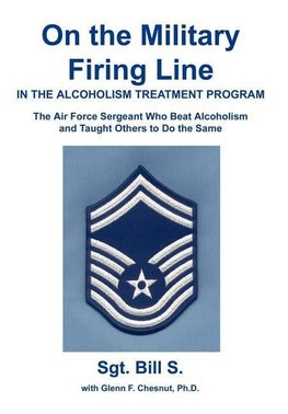 On the Military Firing Line in the Alcoholism Treatment Program