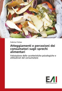 Atteggiamenti e percezioni dei consumatori sugli sprechi alimentari