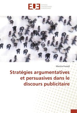 Stratégies argumentatives et persuasives dans le discours publicitaire