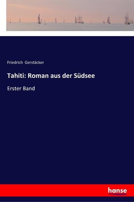 Tahiti: Roman aus der Südsee