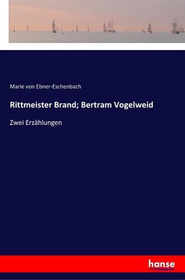 Rittmeister Brand; Bertram Vogelweid