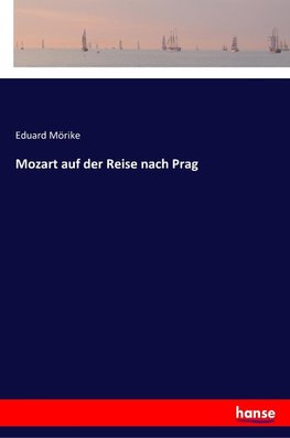 Mozart auf der Reise nach Prag