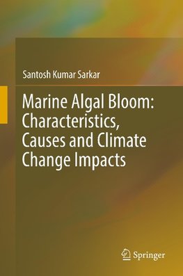 Marine Algal Bloom: Characteristics, Causes and Climate Change Impacts