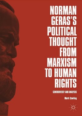 Norman Geras's Political Thought from Marxism to Human Rights