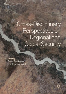 Cross-Disciplinary Perspectives on Regional and Global Security