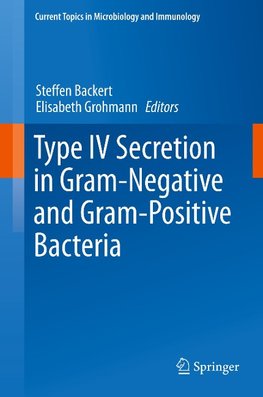 Type IV Secretion in Gram-Negative and Gram-Positive Bacteria