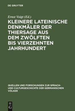 Kleinere lateinische Denkmäler der Thiersage aus dem zwölften bis vierzehnten Jahrhundert