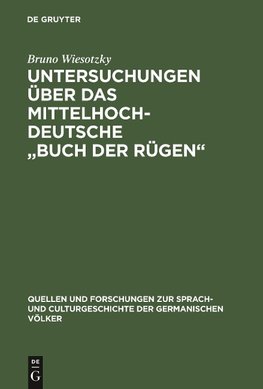 Untersuchungen über das mittelhochdeutsche "Buch der Rügen"