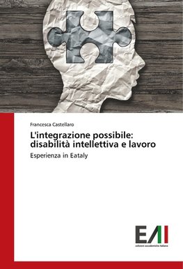 L'integrazione possibile: disabilità intellettiva e lavoro