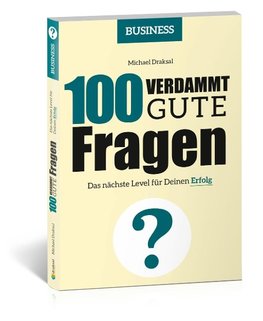 100 Verdammt gute Fragen - BUSINESS