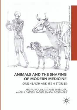 Animals and the Shaping of Modern Medicine