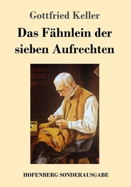 Das Fähnlein der sieben Aufrechten