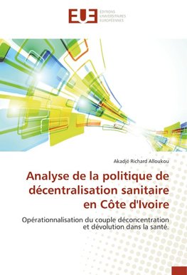 Analyse de la politique de décentralisation sanitaire en Côte d'Ivoire