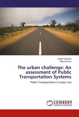 The urban challenge: An assessment of Public Transportation Systems