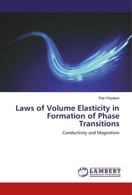 Laws of Volume Elasticity in Formation of Phase Transitions