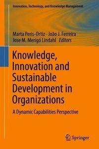 Knowledge, Innovation and Sustainable Development in Organizations