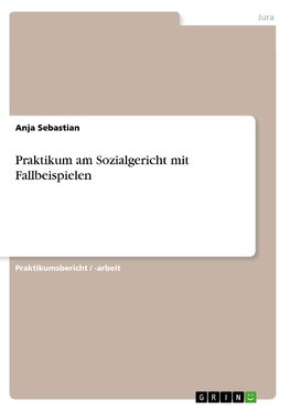 Praktikum am Sozialgericht mit Fallbeispielen