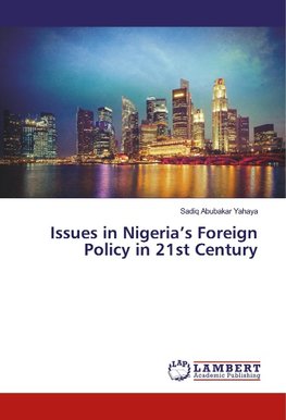 Issues in Nigeria's Foreign Policy in 21st Century