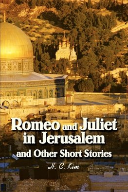 Romeo and Juliet in Jerusalem and Other Short Stories