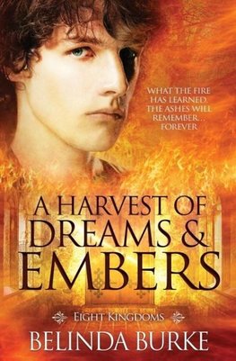 A Harvest of Dreams and Embers