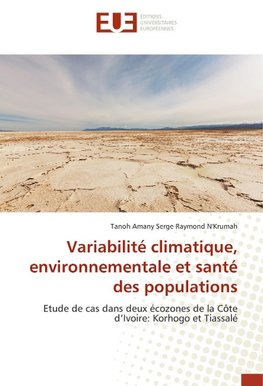 Variabilité climatique, environnementale et santé des populations