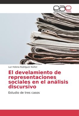 El develamiento de representaciones sociales en el análisis discursivo