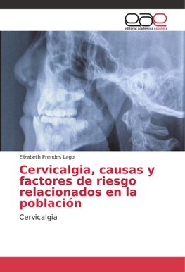 Cervicalgia, causas y factores de riesgo relacionados en la población