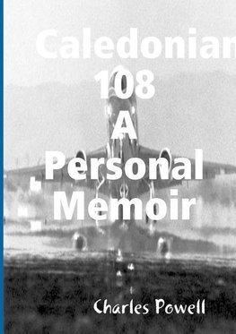 Caledonian 108  A Personal Memoir