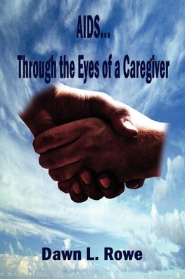 AIDS...Through the Eyes of a Caregiver