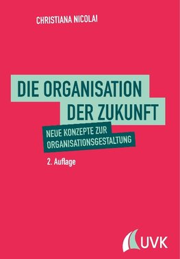 Die Organisation der Zukunft