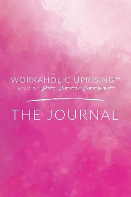 Workaholic Uprising The Journal