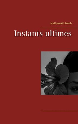 Instants ultimes