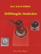 Diffifragile Gedichte