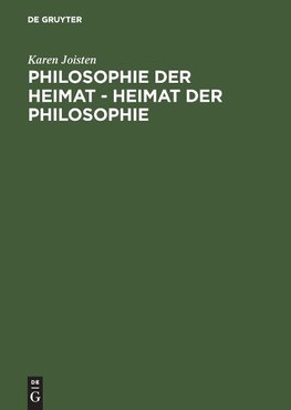 Philosophie der Heimat - Heimat der Philosophie