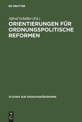 Orientierungen für ordnungspolitische Reformen