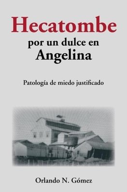 Hecatombe por un dulce en Angelina