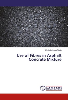 Use of Fibres in Asphalt Concrete Mixture