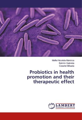 Probiotics in health promotion and their therapeutic effect