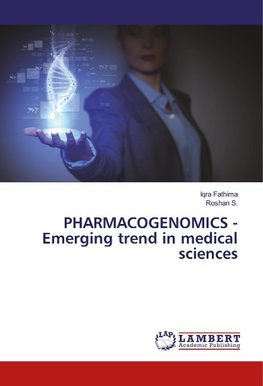 PHARMACOGENOMICS - Emerging trend in medical sciences