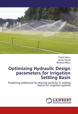 Optimizing Hydraulic Design parameters for Irrigation Settling Basin