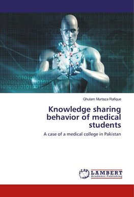 Knowledge sharing behavior of medical students