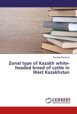 Zonal type of Kazakh white-headed breed of cattle in West Kazakhstan