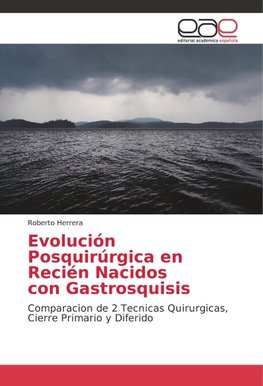 Evolución Posquirúrgica en Recién Nacidos con Gastrosquisis