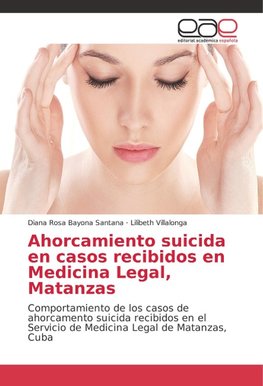 Ahorcamiento suicida en casos recibidos en Medicina Legal, Matanzas