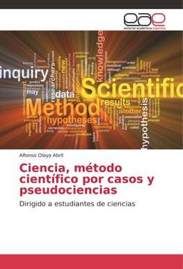 Ciencia, método científico por casos y pseudociencias