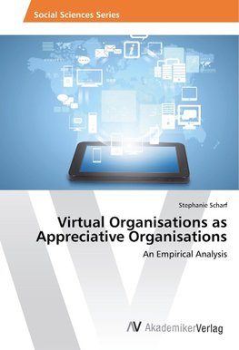 Virtual Organisations as Appreciative Organisations