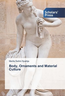 Body, Ornaments and Material Culture