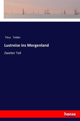 Lustreise ins Morgenland