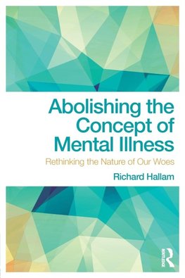 Abolishing the Concept of Mental Illness