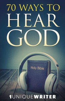 70 Ways To Hear God